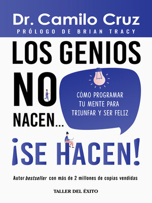 cover image of Los genios no nacen... ¡SE HACEN!